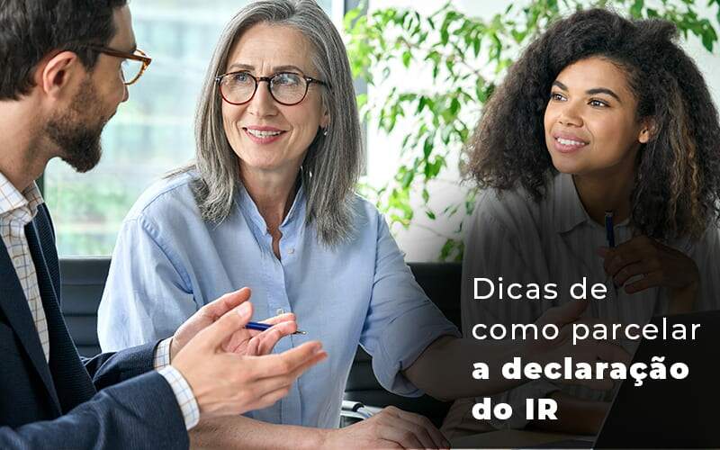 Dicas De Como Parcelar A Declaracao Do Ir Blog Quero Montar Uma Empresa - E-cont